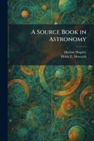 A Source Book in Astronomy 1025492099 Book Cover