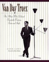 Van Day Truex: The Man Who Defined Twentieth-Century Taste and Style 0670030244 Book Cover