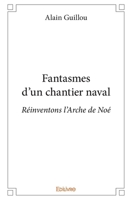 Fantasmes d'un chantier naval (French Edition) 2414365005 Book Cover
