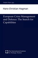 European Crisis Management and Defence -- The Search for Capabilities (Adelphi Papers, 353) 0198527993 Book Cover