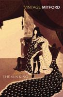 The Sun King: Louis the Fourteenth at Versailles 051754783X Book Cover