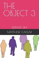 THE OBJECT 3: DISTANT SKY B0CFZ9FJ39 Book Cover