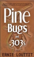 Pine Bugs and 303's 1988989515 Book Cover