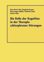 Die Rolle Der Kognition in Der Therapie Schizophrener Storungen 3824421461 Book Cover