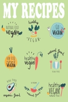 My Recipes: A Personalized Journal for your special vegetarian recipes! Write down your favorite recipes in your Journal 1697833675 Book Cover