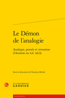 Le Démon de l'analogie: Analogie, pensée et invention d'Aristote au XXe siècle (French Edition) 2406057976 Book Cover
