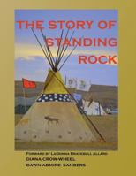 The Story of Standing Rock : Paperback Edition 1946785075 Book Cover