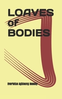 Loaves of bodies 9785731871 Book Cover