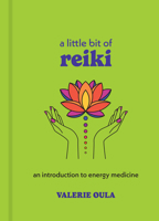 A Little Bit of Reiki: An Introduction to Energy Medicine (Little Bit Series) 1454958952 Book Cover