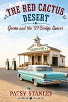 The Red Cactus Desert: Geena and the '59 Dodge Lancer 173694603X Book Cover