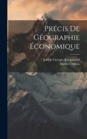 Précis De Géographie Économique 1021932310 Book Cover
