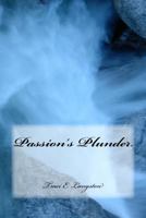 Passion's Plunder 1542959829 Book Cover