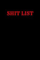 Shit List: Taking Care of Business Log 1096217074 Book Cover