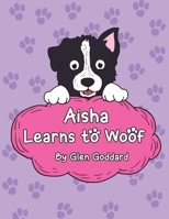 Aisha Learns to Woof 1035866021 Book Cover