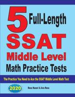 5 Full-Length SSAT Middle Level Math Practice Tests: The Practice You Need to Ace the SSAT Middle Level Math Test 1646121031 Book Cover
