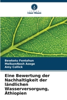 Eine Bewertung der Nachhaltigkeit der ländlichen Wasserversorgung, Äthiopien (German Edition) 620788664X Book Cover