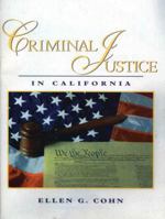 Criminal Justice in California 0131140272 Book Cover