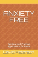 Anxiety Free: God's Double Peace Remedy 1096427109 Book Cover