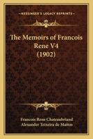 The Memoirs of Francois Rene V4 1166200140 Book Cover