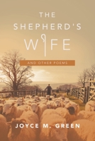 The Shepherd's Wife: And Other Poems 1684714605 Book Cover