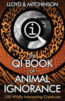 The Book of Animal Ignorance: Everything You Think You Know Is Wrong 0571233708 Book Cover