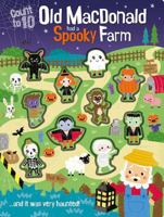 Old MacDonald Had a Spooky Farm...and it was very haunted! 1789589185 Book Cover