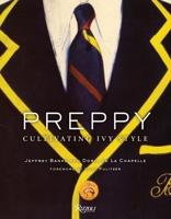Preppy: Cultivating Ivy Style 0847836614 Book Cover