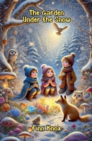 The Garden Under the Snow (Community and Society) B0DQQXSCRL Book Cover