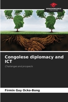 Congolese diplomacy and ICT: Challenges and prospects 6206355756 Book Cover