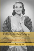 Der Bär, Tchekhoff und Tschechow: Grand Trampel mischt sich ein 1521726817 Book Cover