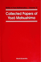 Collected Papers of Y Matsushima 9810208146 Book Cover