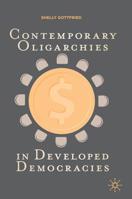 Contemporary Oligarchies in Developed Democracies 3030141047 Book Cover