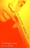 SLANTED SUBJECTS 0977288706 Book Cover