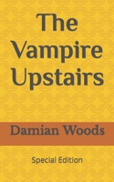 The Vampire Upstairs: Special Edition B0C6BK21CT Book Cover