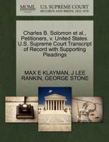 Charles B. Solomon et al., Petitioners, v. United States. U.S. Supreme Court Transcript of Record with Supporting Pleadings 1270454943 Book Cover