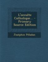 L'Occulte Catholique 1018212647 Book Cover