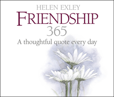 365 Great Days from Helen Exley: Friendship 1846344980 Book Cover