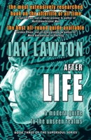 Afterlife: a modern guide to the unseen realms 0957257376 Book Cover