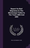 Report on Bird Migration in the Mississippi Valley 112069146X Book Cover