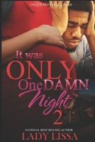 It Was Only One Damn Night 2 B086Y44SFN Book Cover