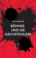 Böhnke und die Nächstenliebe: Kriminalroman 3755796988 Book Cover