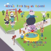 Nora's First Day at School 0997477156 Book Cover