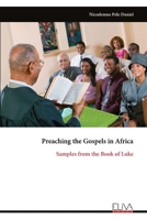Preaching the Gospels in Africa: Samples from the Book of Luke 9999344372 Book Cover