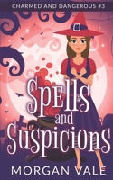 Spells and Suspicions: A Paranormal Cozy Mystery B08PJP592C Book Cover