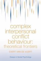 Complex Interpersonal Conflict Behaviour: Theoretical Frontiers 1138877239 Book Cover