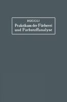 Praktikum Der Farberei Und Farbstoffanalyse Fur Studierende 3642982794 Book Cover