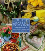 Country Crafts and Cooking: Inspirational Ideas for Natural Gifts, Decorations, and Recipes 1901289508 Book Cover
