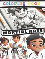 Martial Arts Coloring: Taekwondo-Kung Fu-Judo-karate B0CRZ5JQVQ Book Cover