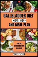 GALLBLADDER DIET COOKBOOK AND MEAL PLAN: The Ultimate Diet Guide for Gallbladder health. Discover Healing and Tasty low-fat Recipes to enhance your Digestive system. B0CWXLLH9Q Book Cover