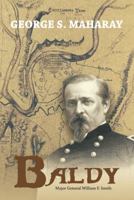 Baldy: Major General William F. Smith 1475998376 Book Cover